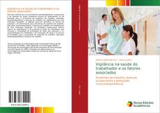 Capa do livro de Vigilância na saúde do trabalhador e os fatores associados 