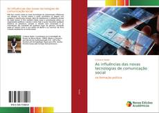 As influências das novas tecnologias de comunicação social的封面