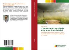 Bookcover of O Estado Novo português visto a partir do Futebol