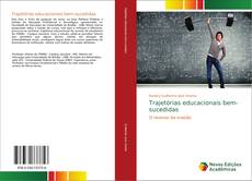 Bookcover of Trajetórias educacionais bem-sucedidas