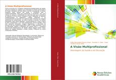 Bookcover of A Visão Multiprofissional