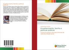 Bookcover of Envelhecimento, família e políticas públicas
