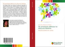 Bookcover of Os processos dêiticos no discurso literário