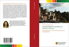 Bookcover of Sociabilidade e conflito no morro e na rua
