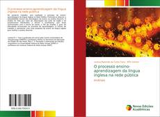 Bookcover of O processo ensino-aprendizagem da língua inglesa na rede pública