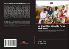 Couverture de La tradition rituelle Rebo Wekasan