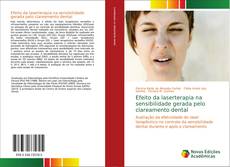 Bookcover of Efeito da laserterapia na sensibilidade gerada pelo clareamento dental