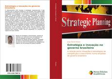 Bookcover of Estratégia e inovação no governo brasileiro