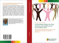 Bookcover of A Identidade Digital da Pele Humana nos Sistemas de Cores RGB e HSV