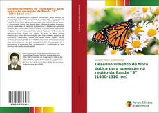 Bookcover of Desenvolvimento de fibra óptica para operação na região da Banda “S” (1450-1510 nm)