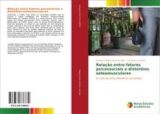 Bookcover of Relação entre fatores psicossociais e distúrbios osteomusculares