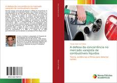 A defesa da concorrência no mercado varejista de combustíveis líquidos的封面