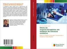 Bookcover of Efeito de organocalcogênios em modelos de estresse oxidativo