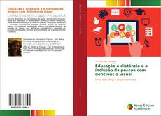 Bookcover of Educação a distância e a inclusão da pessoa com deficiência visual
