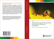 Bookcover of Características físico-químicas do pólen da Melipona scutellaris