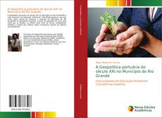Bookcover of A Geopolítica portuária do século XXI no Município do Rio Grande