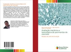Buchcover von Avaliação mecânica e toxicológica de pavimentos de concreto