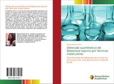 Buchcover von Detecção quantitativa de Babesiose equina por técnicas moleculares