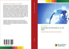 Bookcover of Exatidão da Portadora L1 do GPS