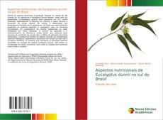 Aspectos nutricionais de Eucalyptus dunnii no sul do Brasil kitap kapağı