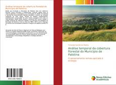 Buchcover von Análise temporal da cobertura florestal do Município de Palotina