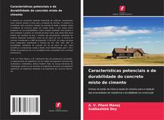 Copertina di Características potenciais e de durabilidade do concreto misto de cimento