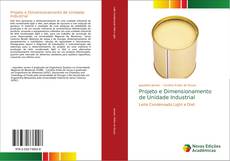 Capa do livro de Projeto e Dimensionamento de Unidade Industrial 