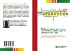 Capa do livro de Mudança curricular e sua relevância na formação em Ciências de Saúde 