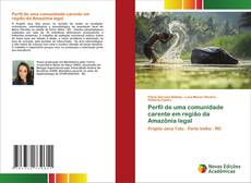Perfil de uma comunidade carente em região da Amazônia legal kitap kapağı