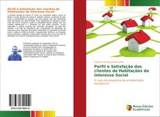 Bookcover of Perfil e Satisfação dos clientes de Habitações de Interesse Social