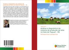Buchcover von Análise e diagnóstico do sistema de produção de leite no Vale do Taquari - RS