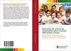 Capa do livro de Aplicativo de ensino da matemática para crianças deficientes visuais 