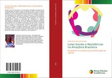 Bookcover of Lutas Sociais e Resistências na Amazônia Brasileira