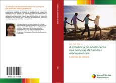 Capa do livro de A influência do adolescente nas compras de famílias monoparentais 