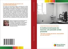 Buchcover von A institucionalização da loucura: um passado ainda presente