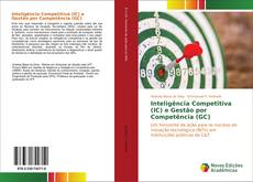 Buchcover von Inteligência Competitiva (IC) e Gestão por Competência (GC)