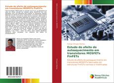 Обложка Estudo do efeito do autoaquecimento em transistores MOSFETs FinFETs