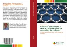 Portada del libro de Produção por ablação a laser e caracterização de nanotubos de carbono