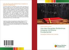 Copertina di Uso das Equações Diofantinas Lineares no Ensino Fundamental