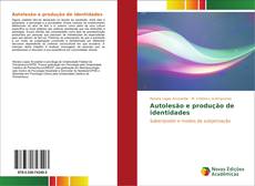 Bookcover of Autolesão e produção de identidades