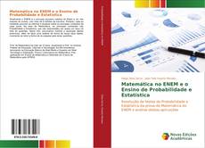 Обложка Matemática no ENEM e o Ensino de Probabilidade e Estatística