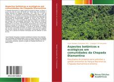 Bookcover of Aspectos botânicos e ecológicos em comunidades da Chapada Diamantina