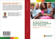 Bookcover of As áreas residenciais Clandestina na Cidade da Praia - Cabo Verde
