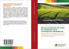 Обложка Desenvolvimento de linha de adubação para semeadoras-adubadoras