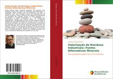 Capa do livro de Valorização de Resíduos Industriais: Fontes Alternativas Minerais 