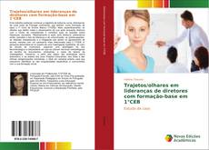 Bookcover of Trajetos/olhares em lideranças de diretores com formação-base em 1°CEB