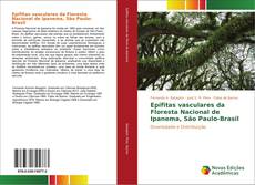 Epífitas vasculares da Floresta Nacional de Ipanema, São Paulo-Brasil的封面