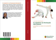 Bookcover of A capoeira na formação dos jovens