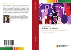 Bookcover of O Álcool e as mulheres