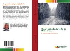 Bookcover of O Aprendizado Agrícola de Mato Grosso